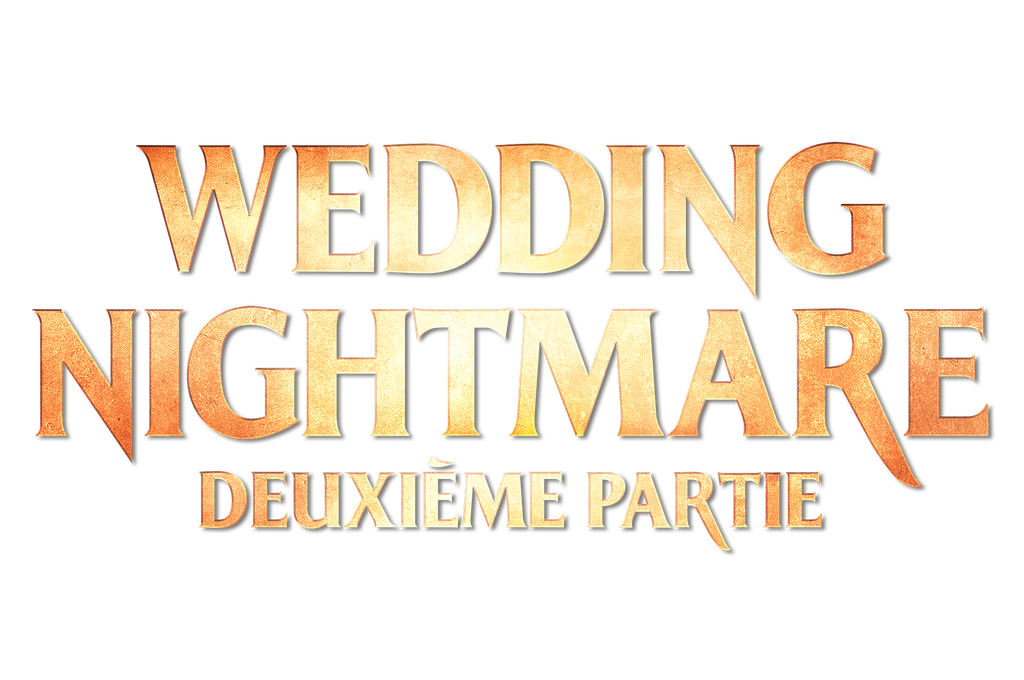 Wedding Nightmare : Deuxième Partie