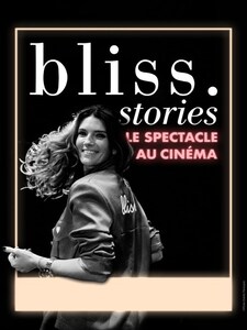 Bliss Stories - Le spectacle au cinéma