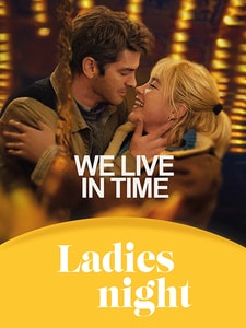 Ladies Night : We Live In Time