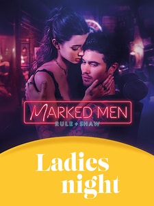 Ladies Night : Marked Men