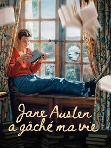 Jane Austen a gâché ma vie