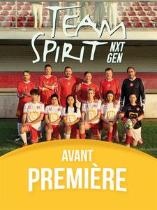 Avant-première: Team Spirit Next Gen