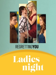 Ladies Night : Regretting You