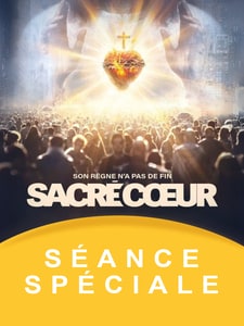 Séance spéciale : Sacré Coeur