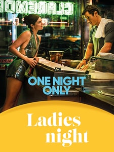 Ladies Night : One Night Only