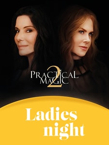 Ladies Night : Practical Magic 2