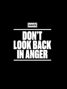 Oasis: Don’t Look Back In Anger