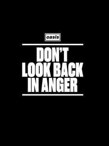 Oasis: Don’t Look Back In Anger