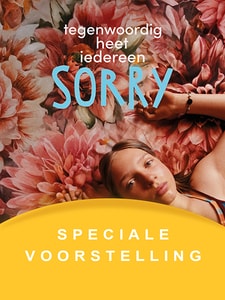Speciale Voorstelling: Tegenwoordig Iedereen Sorry