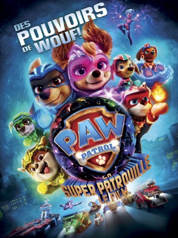 Paw Patrol - La Pat'Patrouille : Le Super Film (2023) - Film et séances -  Cinémas Pathé Belgique
